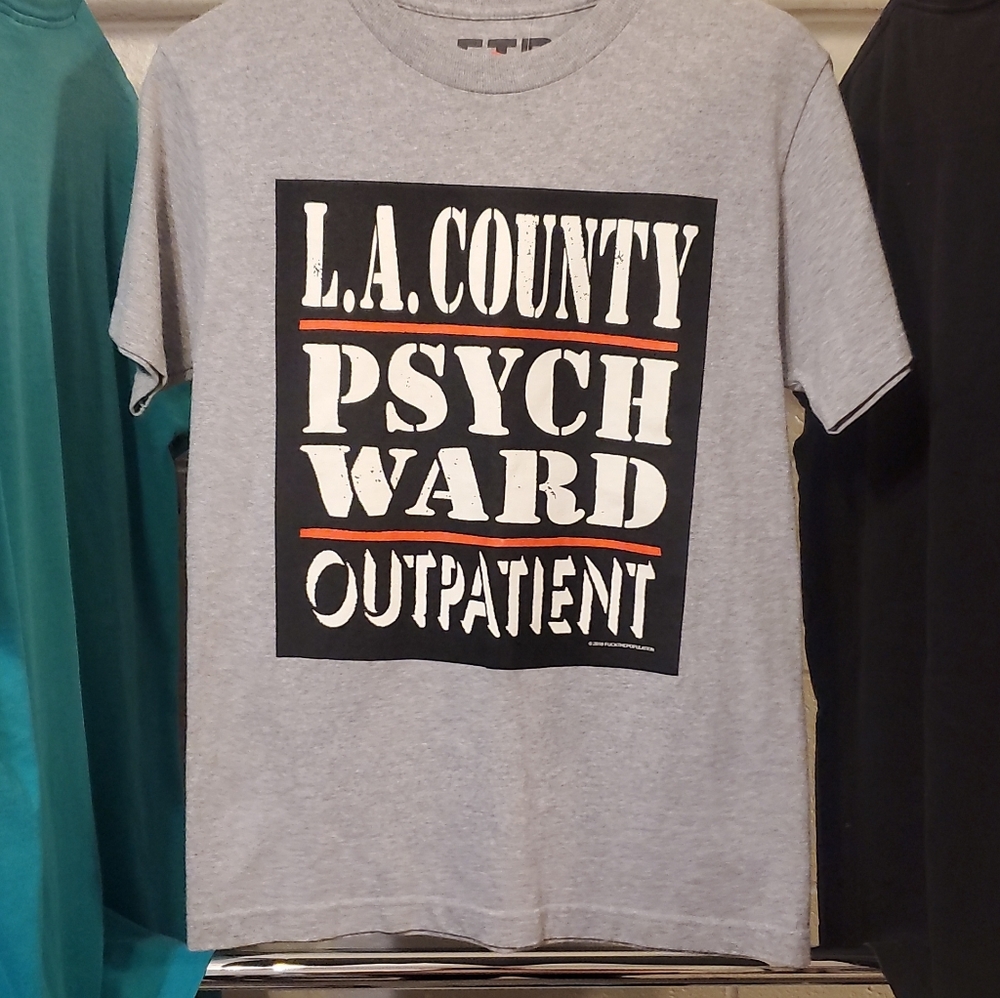 Size S-FTP LA county Psych Ward Outpatient Shirt